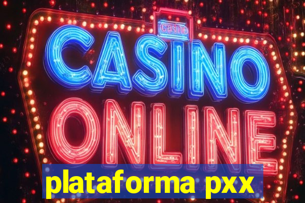 plataforma pxx